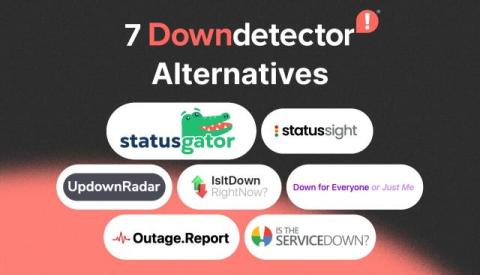 7 Downdetector Alternatives